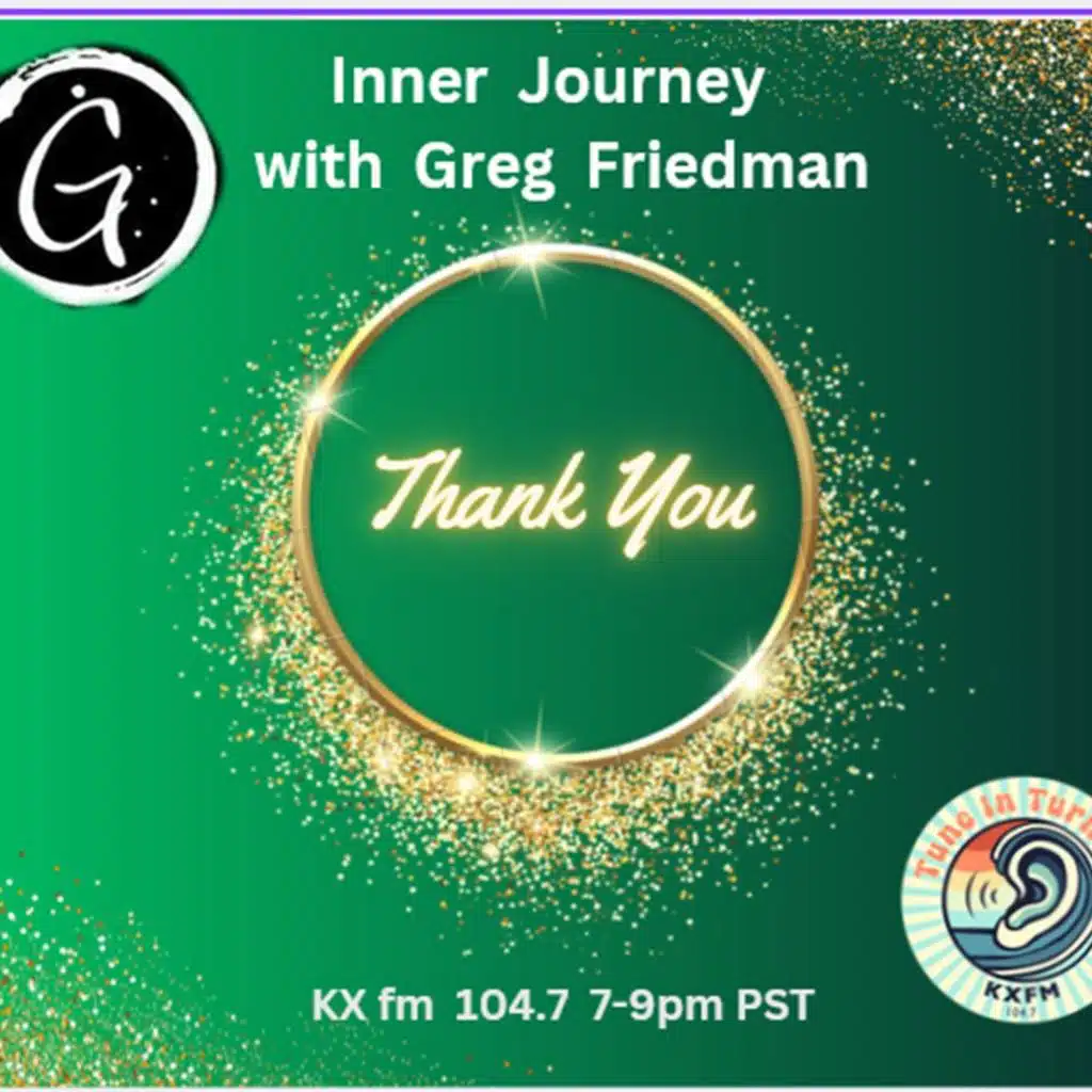 Inner Journey with Greg Friedman and Gratitude 2025