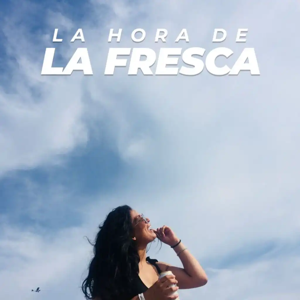 La hora de la fresca