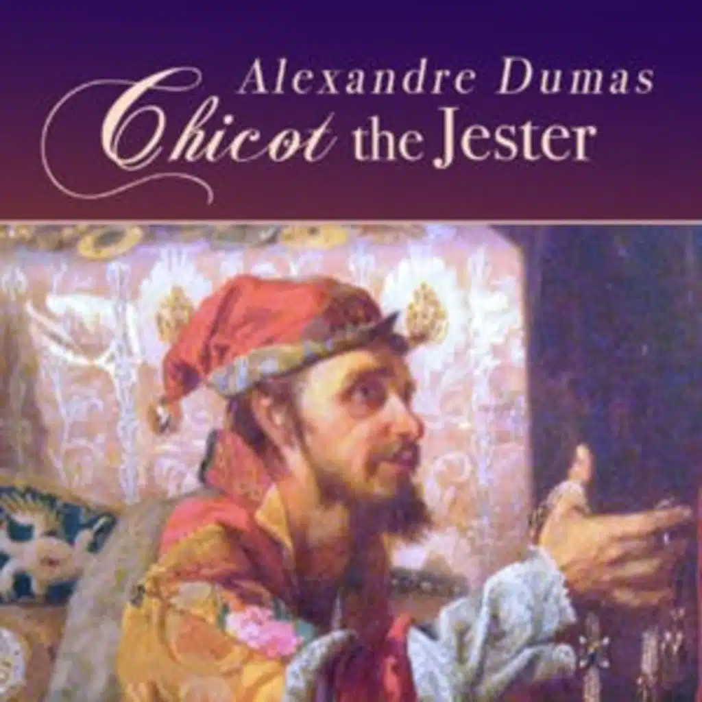 Chicot the Jester by Alexandre Dumas ~ Full Audiobook [adventure]