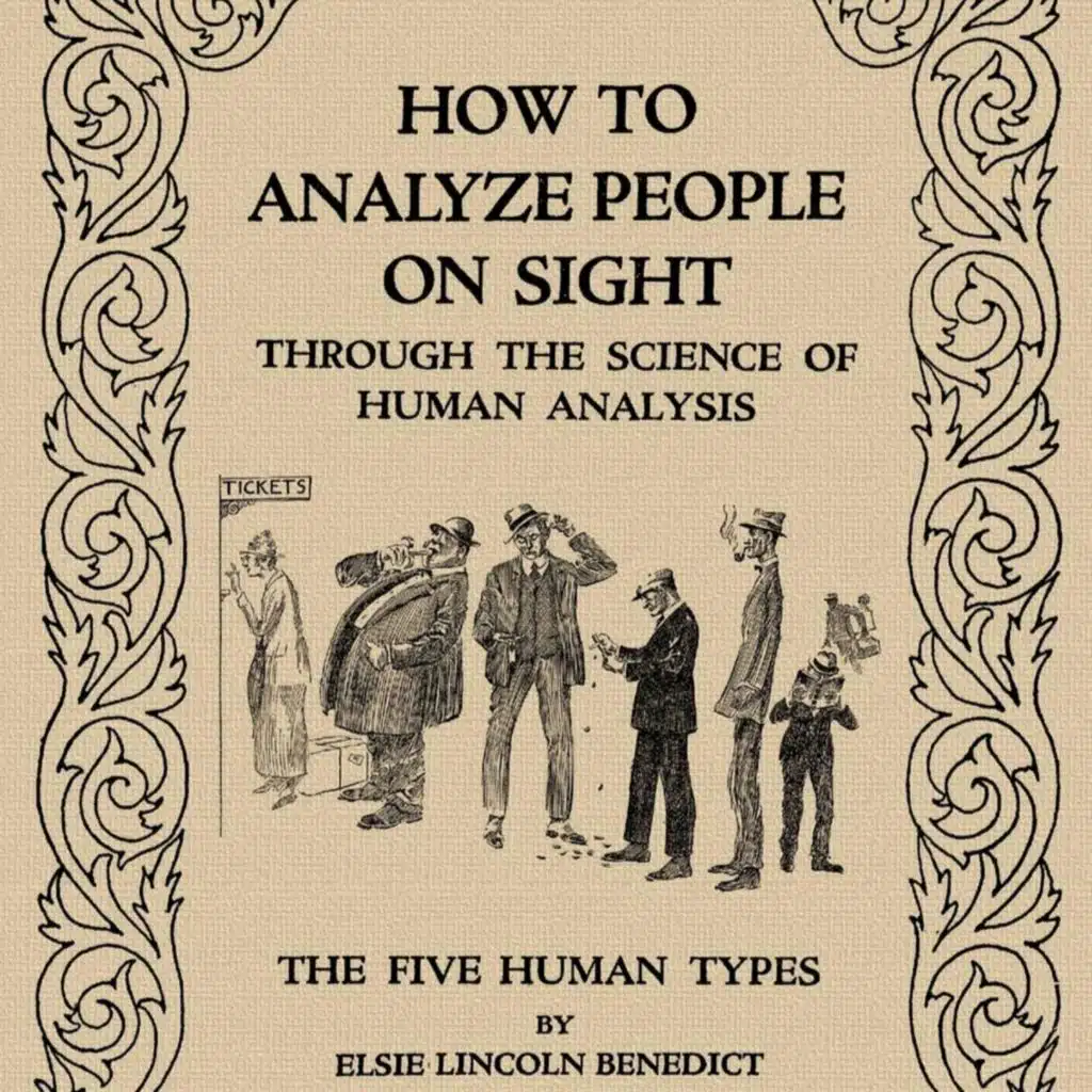 How to Analyze People on Sight Through the Science of Human Analysis - The Five Human Types by Elsie Lincoln Benedict and Ralph Paine Benedict ~ Full Audiobook [self help]
