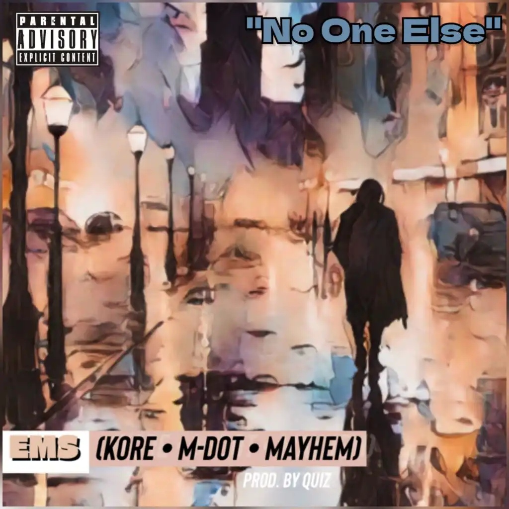 No One Else (feat. Kore & Mayhem of EMS)