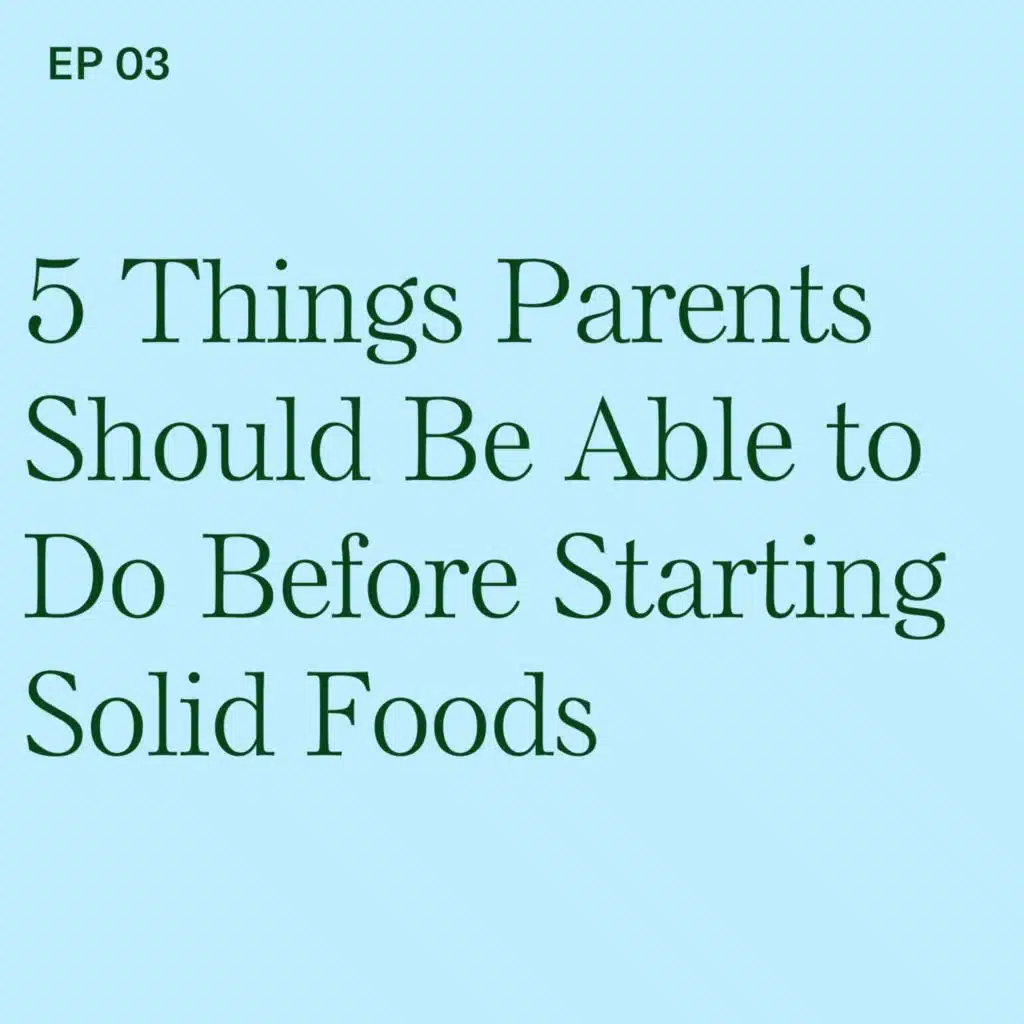 5 Things Parents and Caregivers Should Be Able to Do Before Starting Solid Foods