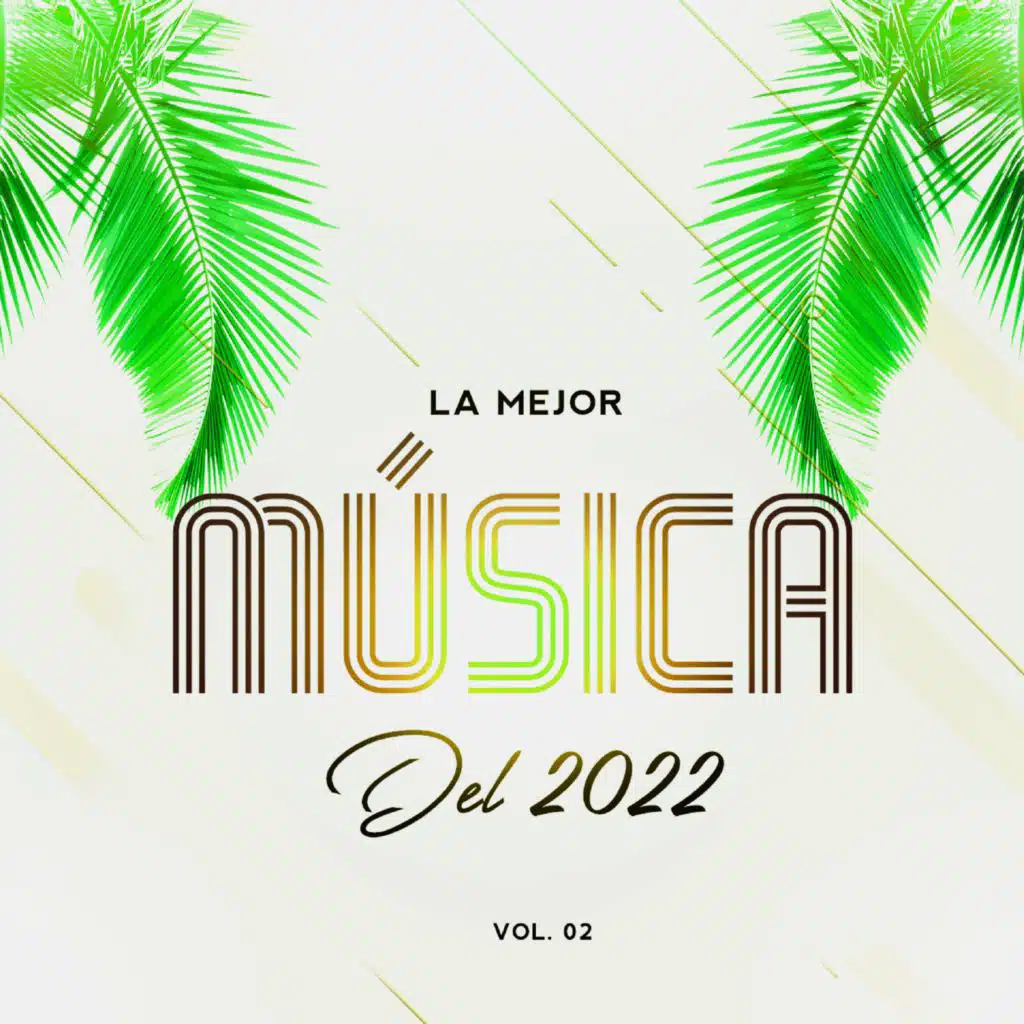 La Mejor Música Del 2022, Vol. 2