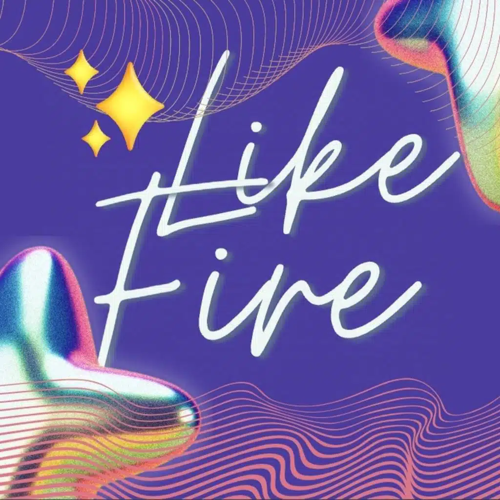 Like Fire