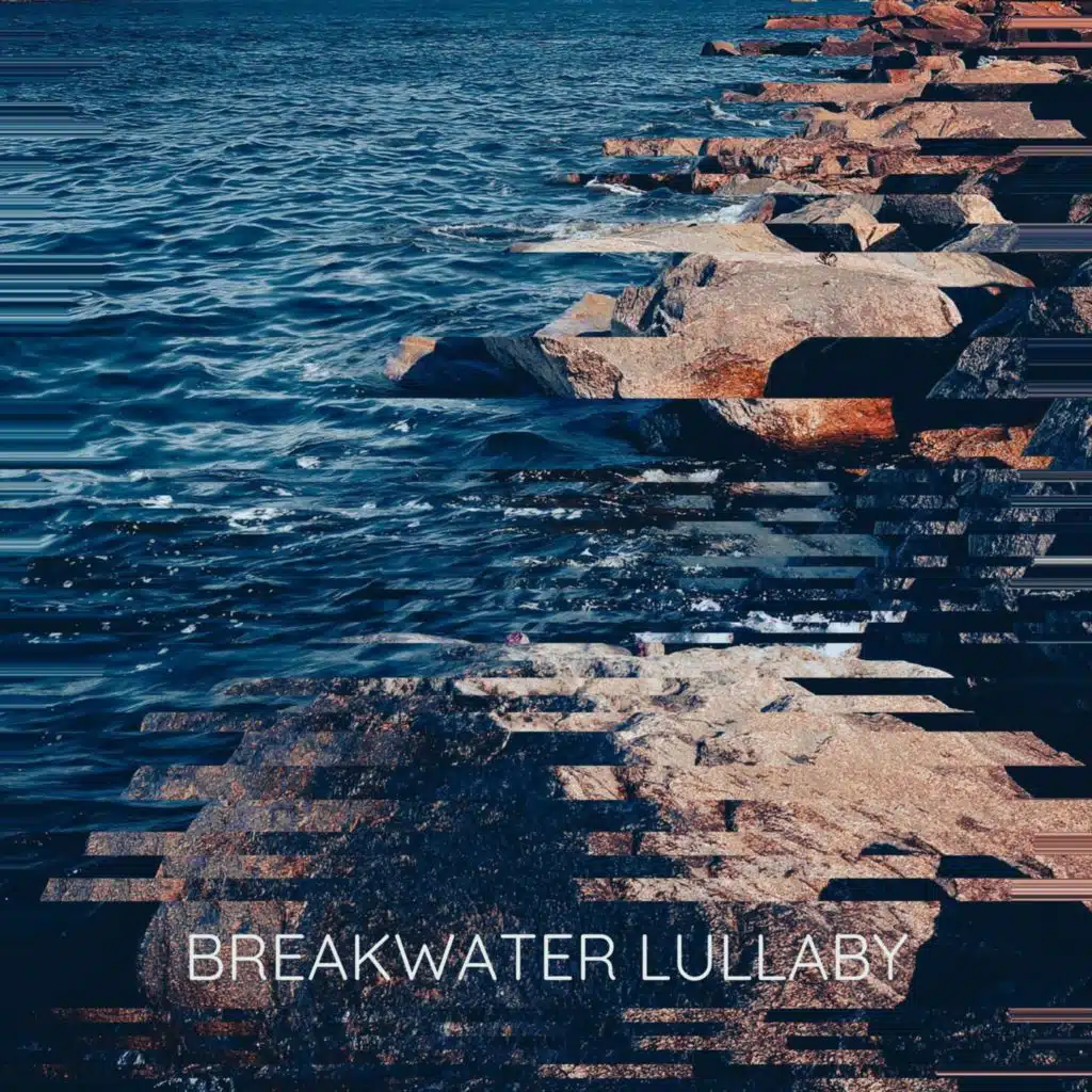 Breakwater Lullaby