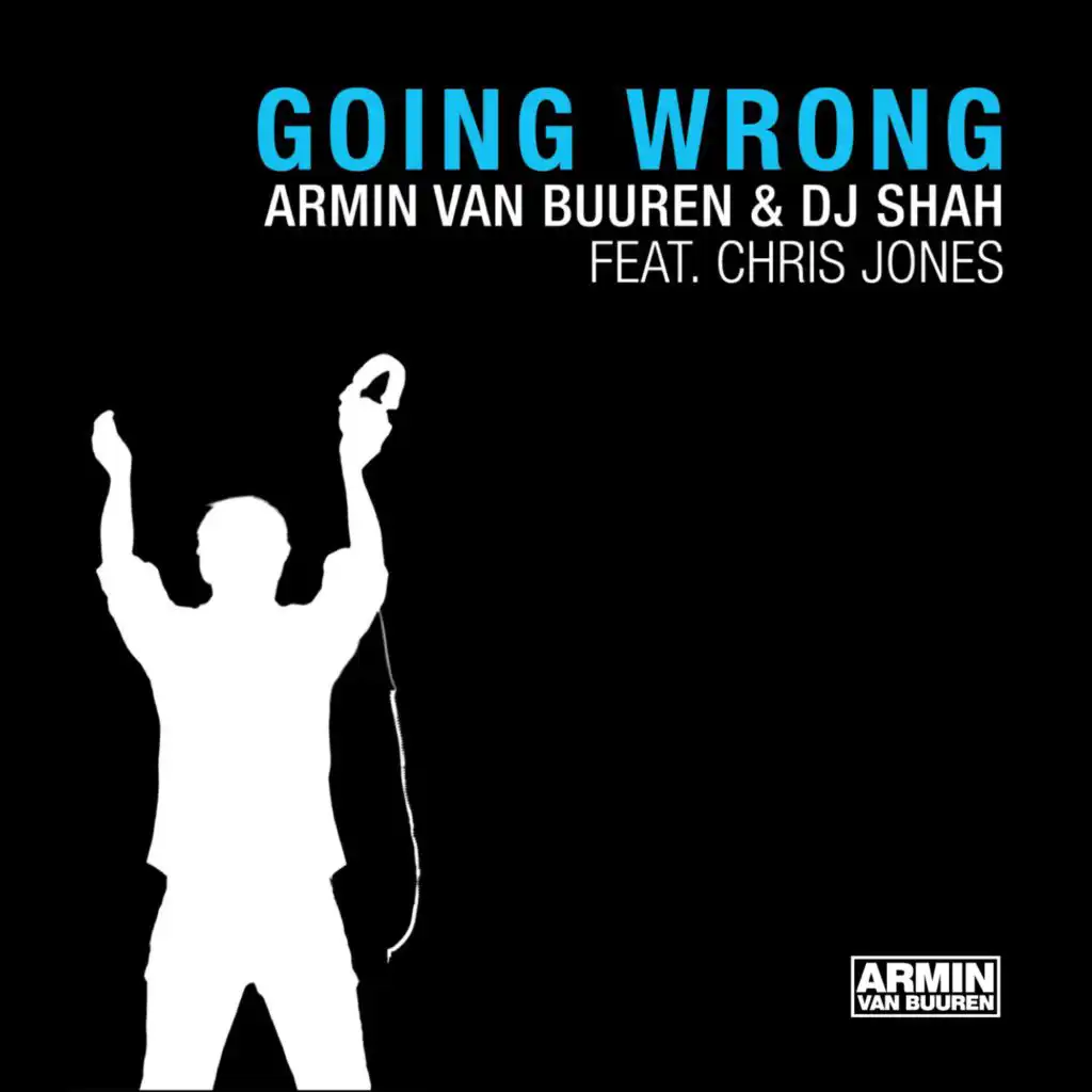 Going Wrong (Armin van Buuren's Universal Religion Remix) [feat. Chris Jones]