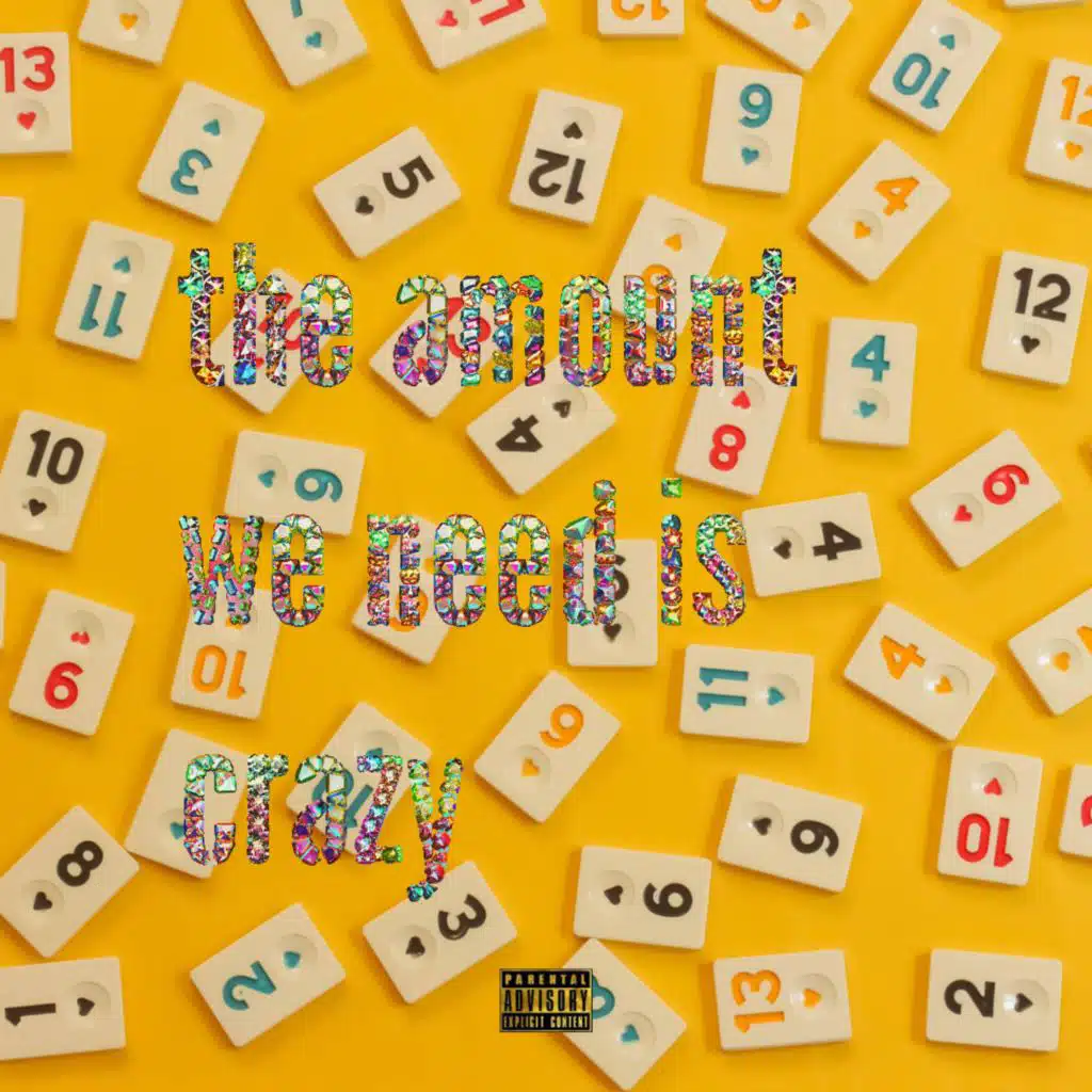 The Amount We Need Is Crazy (feat. Wigi Solo & Tizzie GreaTest)