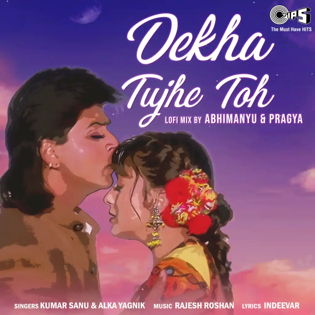 Dekha Tujhe Toh (Lofi Mix) [feat. Abhimanyu-Pragya]