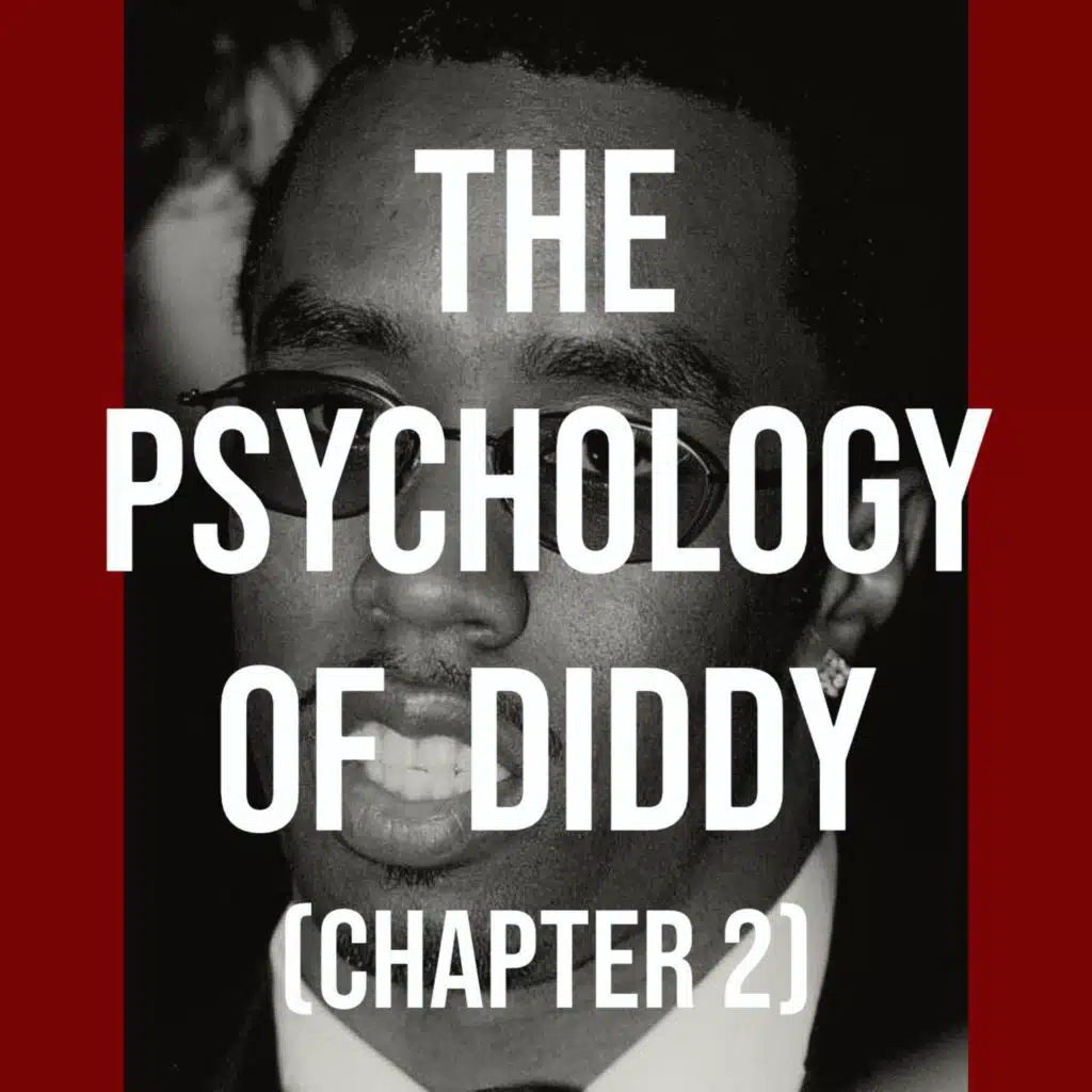 The Psychology of Diddy - (Chapter 2 - The Rise)