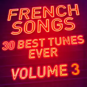 French Songs - 30 Best Tunes Ever, Vol. 3 - Remastered