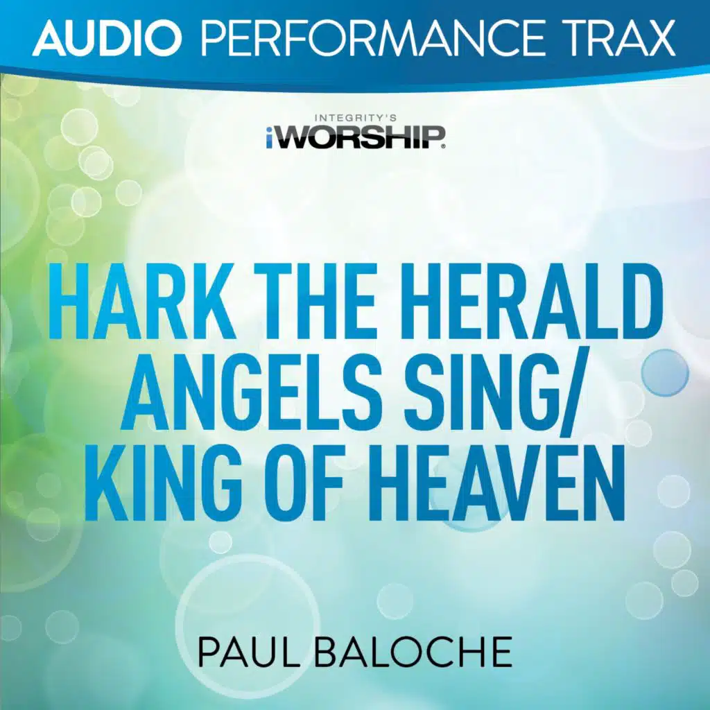 Hark the Herald Angels Sing / King of Heaven (High Key Trax Without Background Vocals)