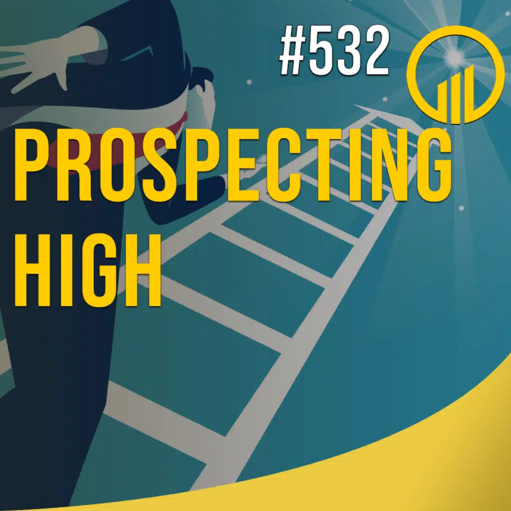 Prospecting High - Sales Influence Podcast - SIP 532