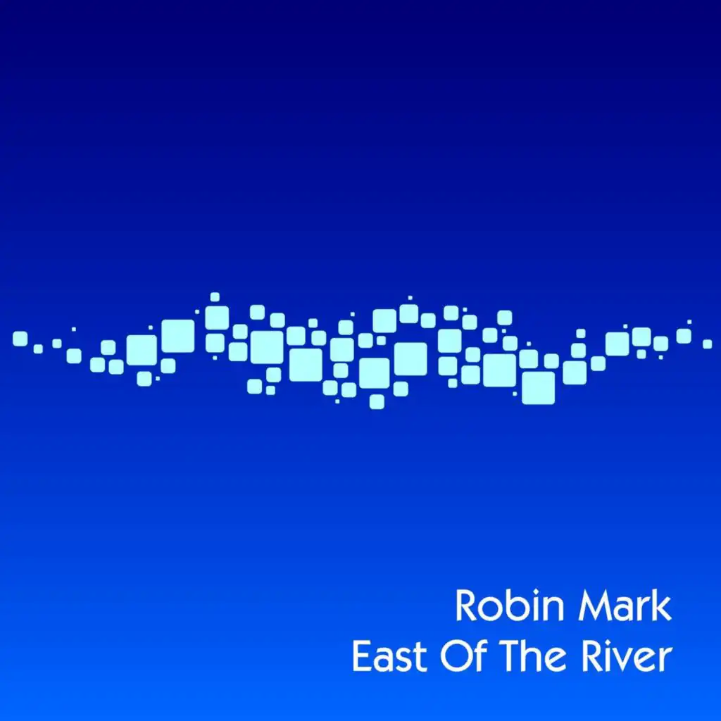 East of the River