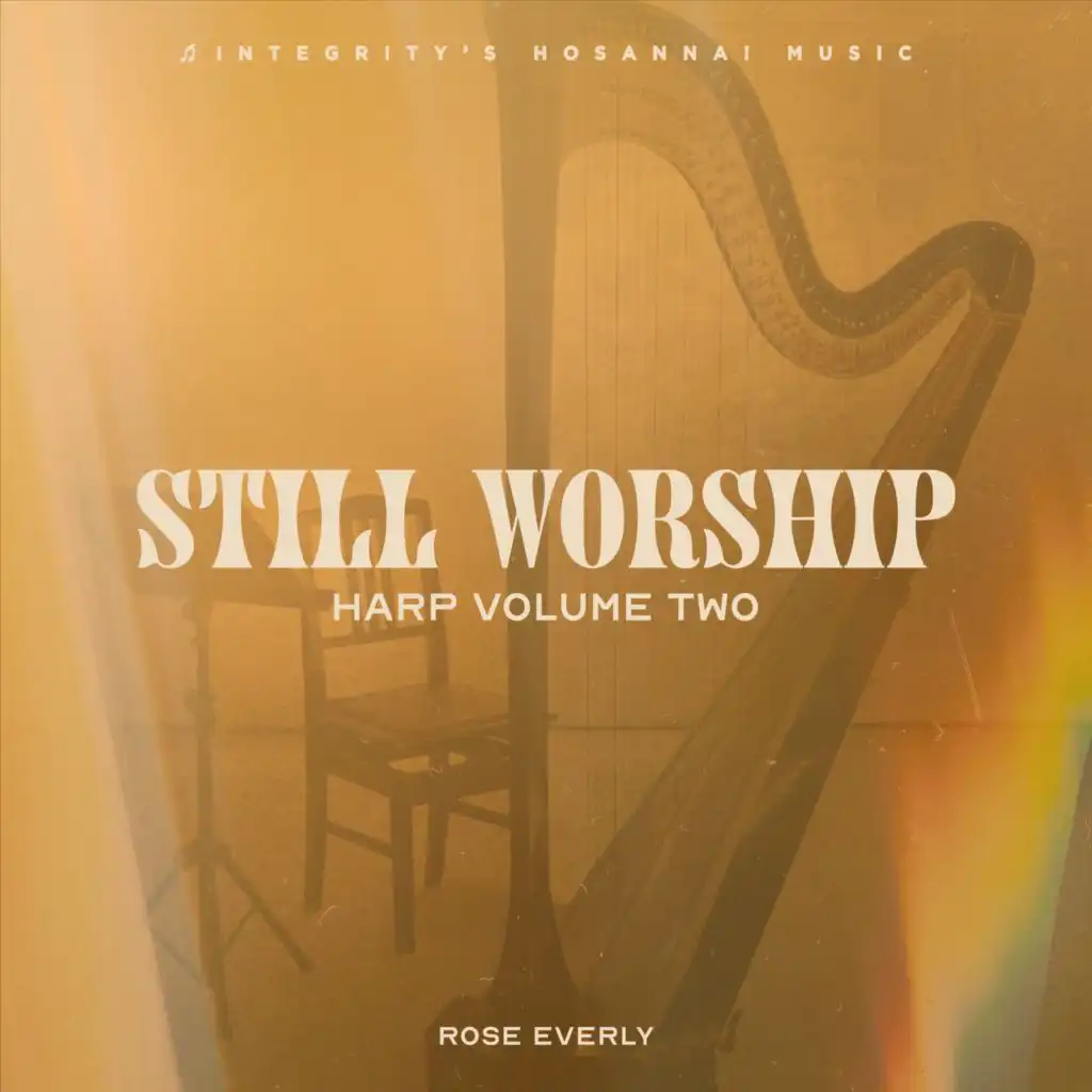 Still Worship, Rose Everly & Integrity's Hosanna! Music