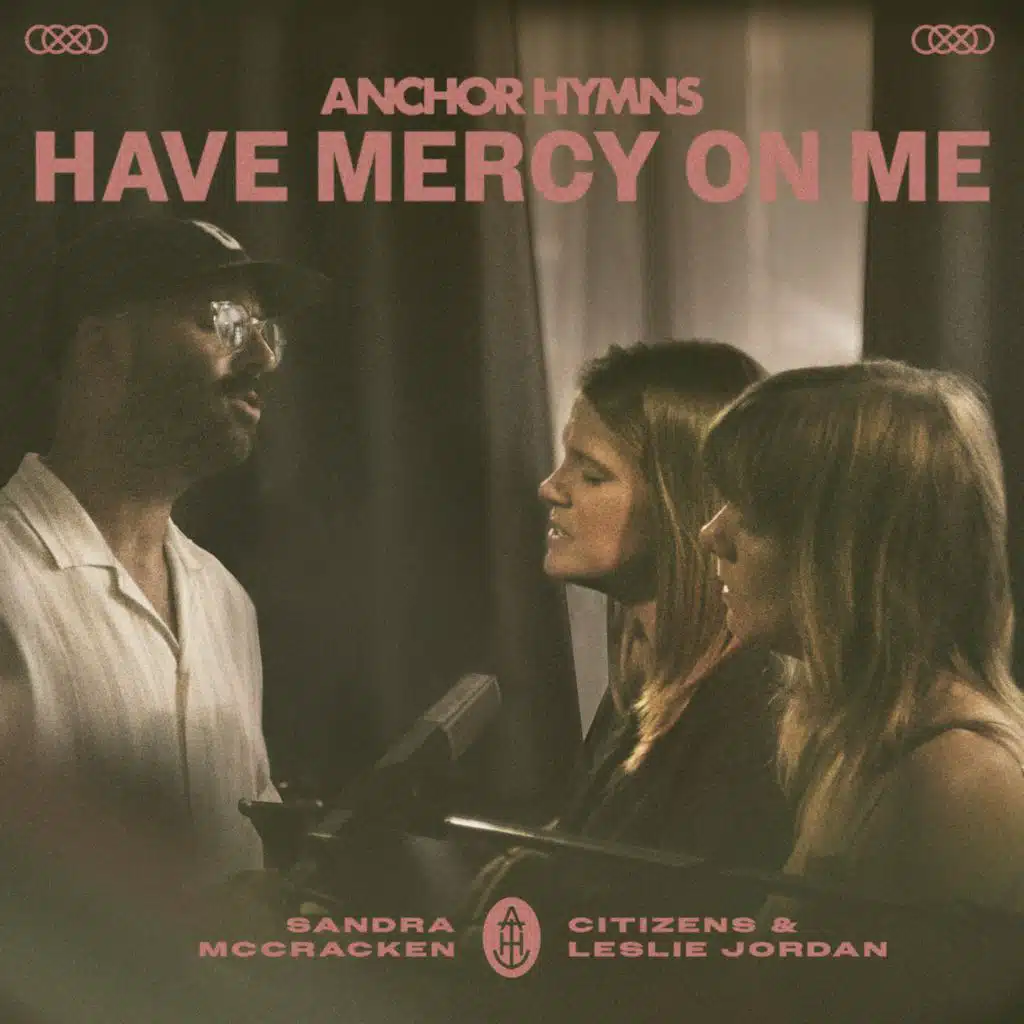 Have Mercy On Me, Lord (feat. Leslie Jordan, Citizens & Travis Ryan)