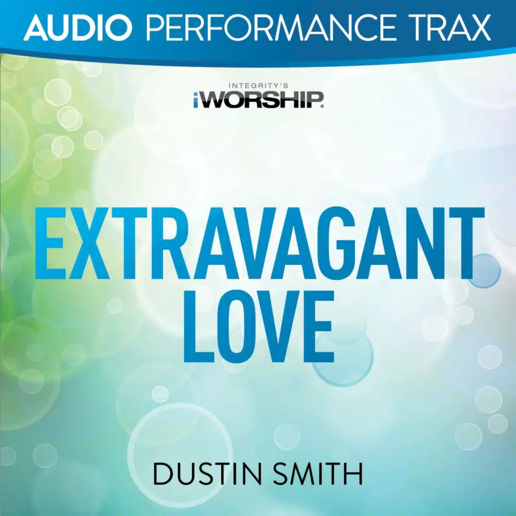 Extravagant Love (Original Key without Background Vocals)