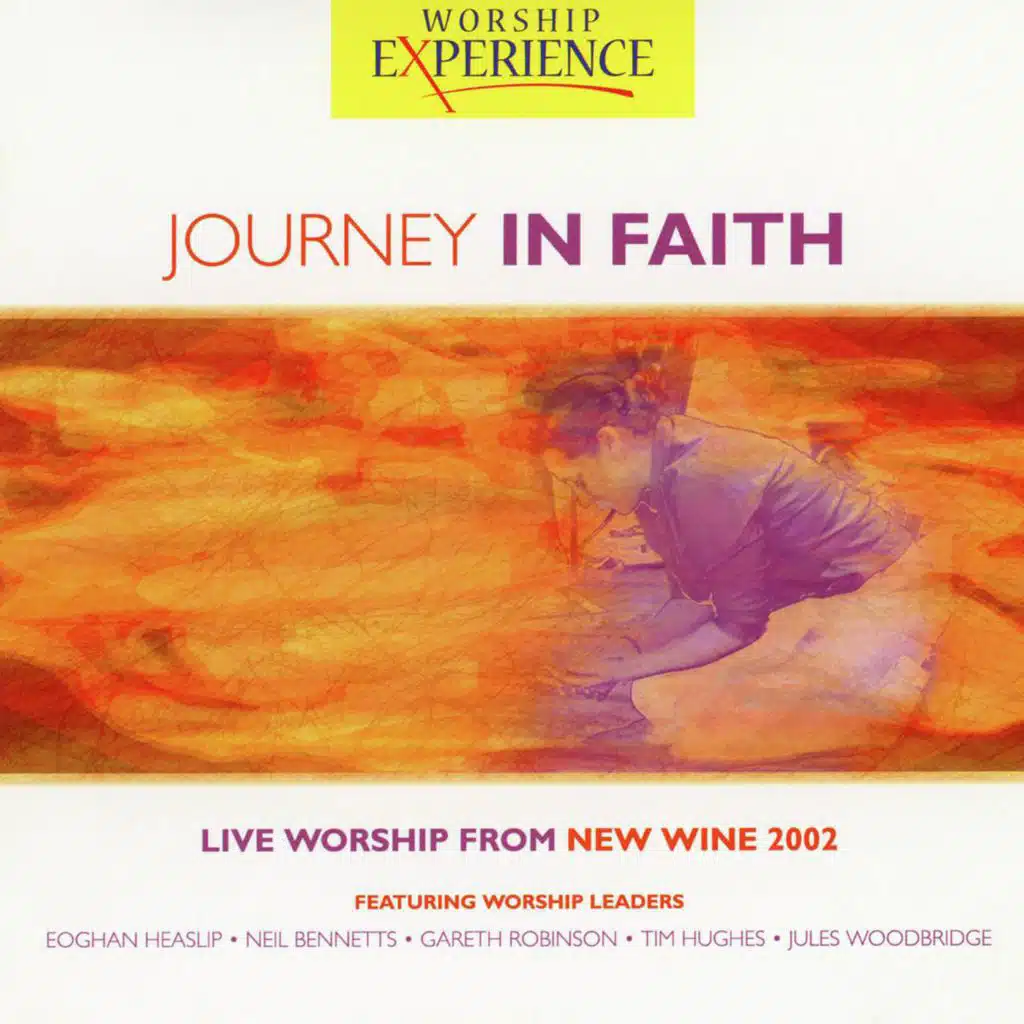 Journey In Faith (Live Worship From New Wine 2002)