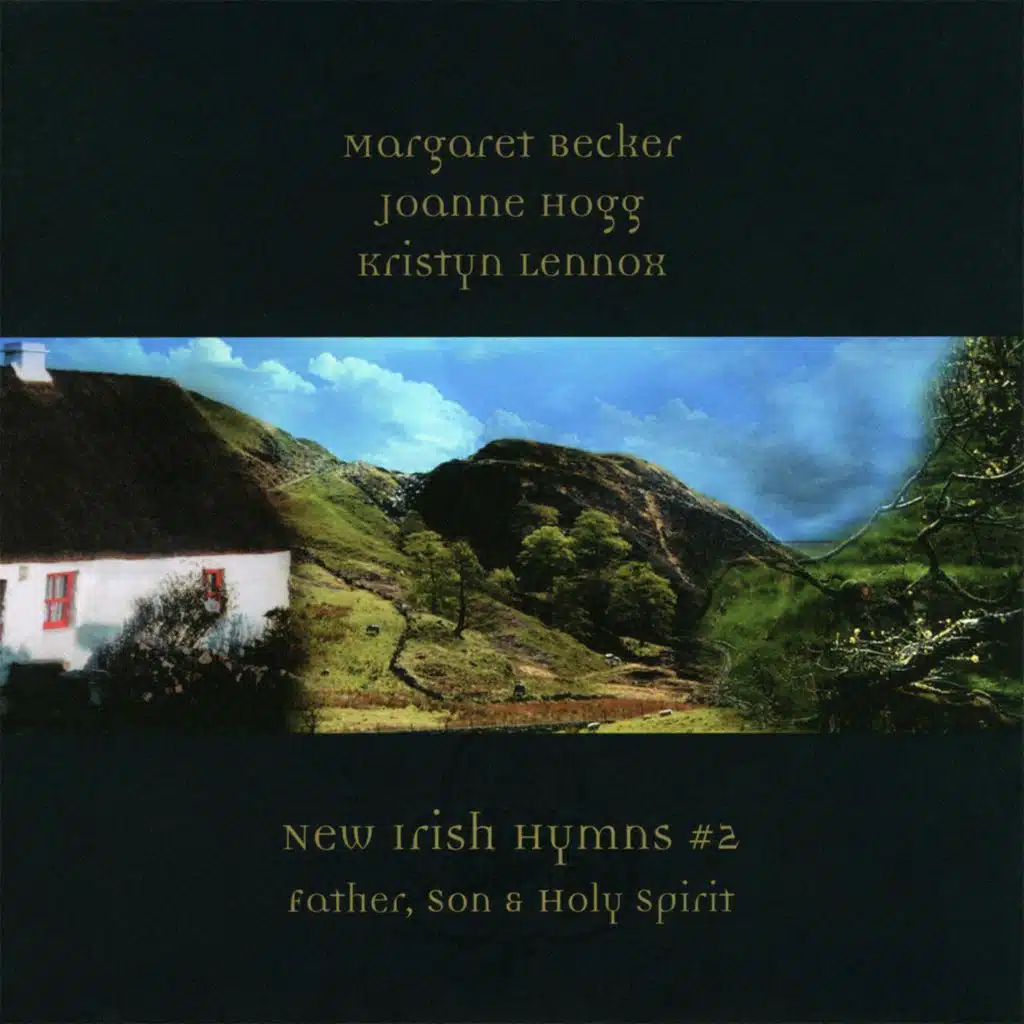 New Irish Hymns #2 - Father, Son & Holy Spirit