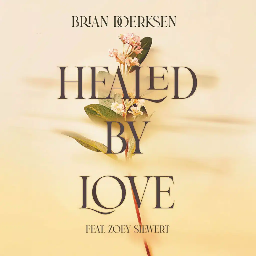 Healed By Love (feat. Zoey Siewert)