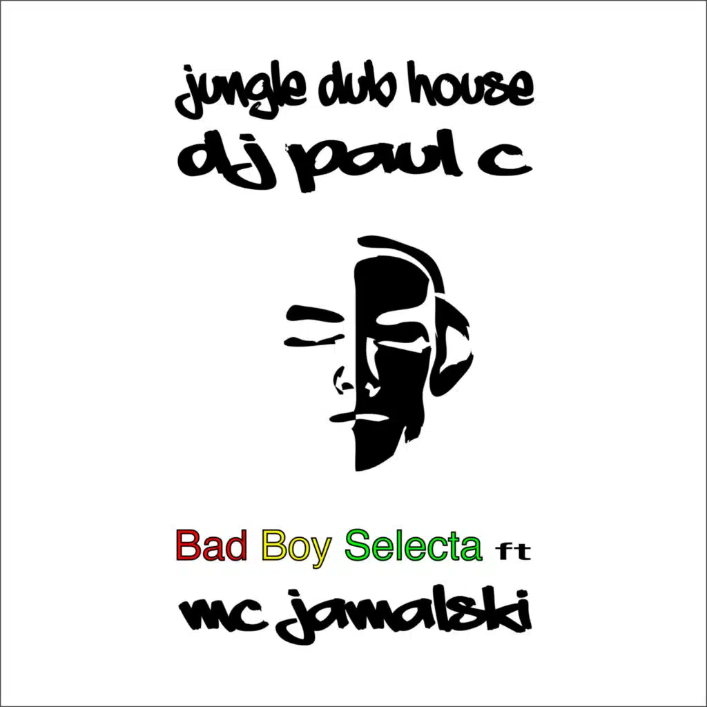Bad Boy Selecta (feat. Jamalski)