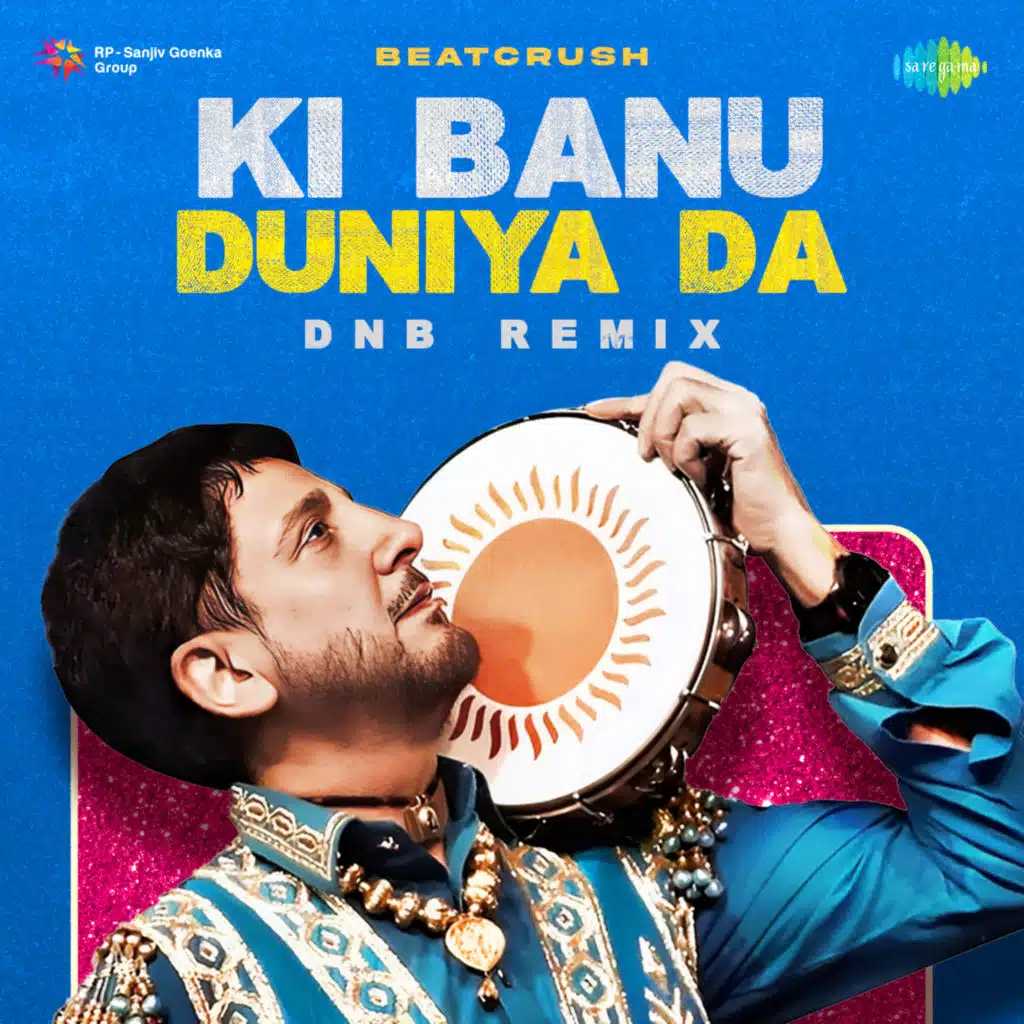 Ki Banu Duniya Da (BeatCrush DnB Remix)