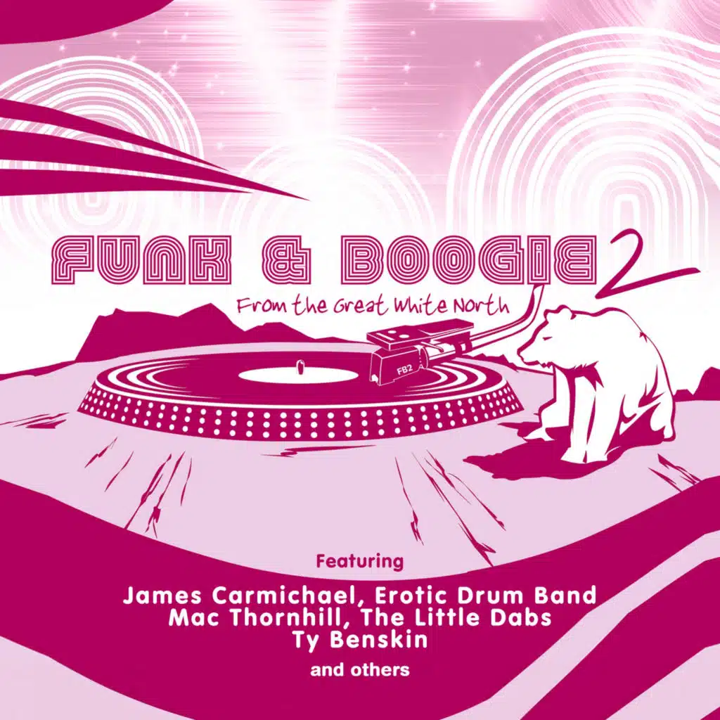 Funk & Boogie From The Great White North, Vol. 2