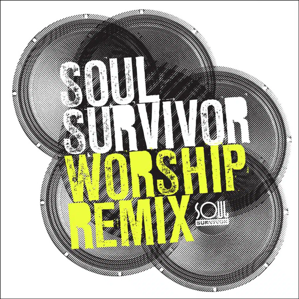 Soul Survivor Worship (Remix)