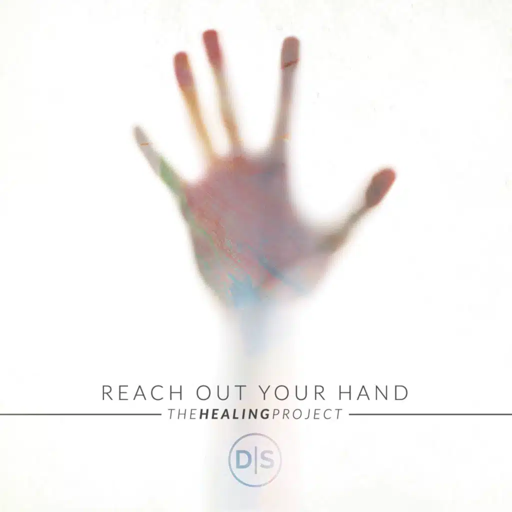 Reach Out Your Hand (The Healing Project) (Instrumental)