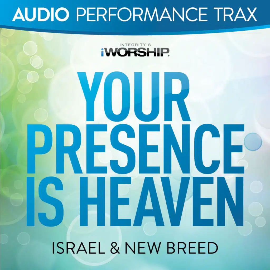 Your Presence Is Heaven (Original Key without Background Vocals)