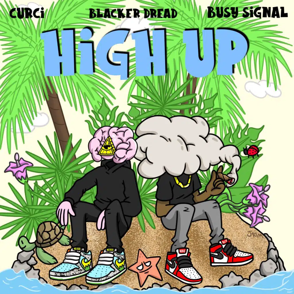 High Up (with Busy Signal & Curci)