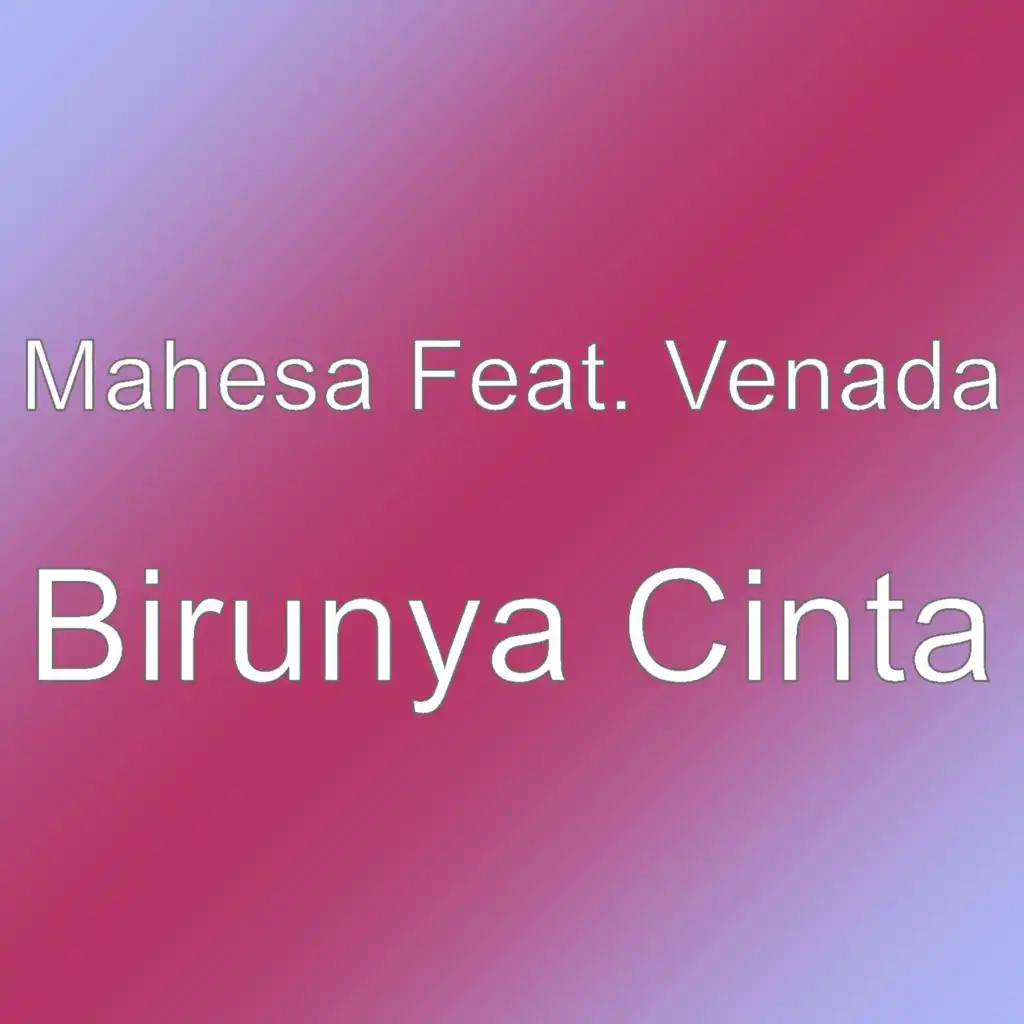 Birunya Cinta (feat. Venada)