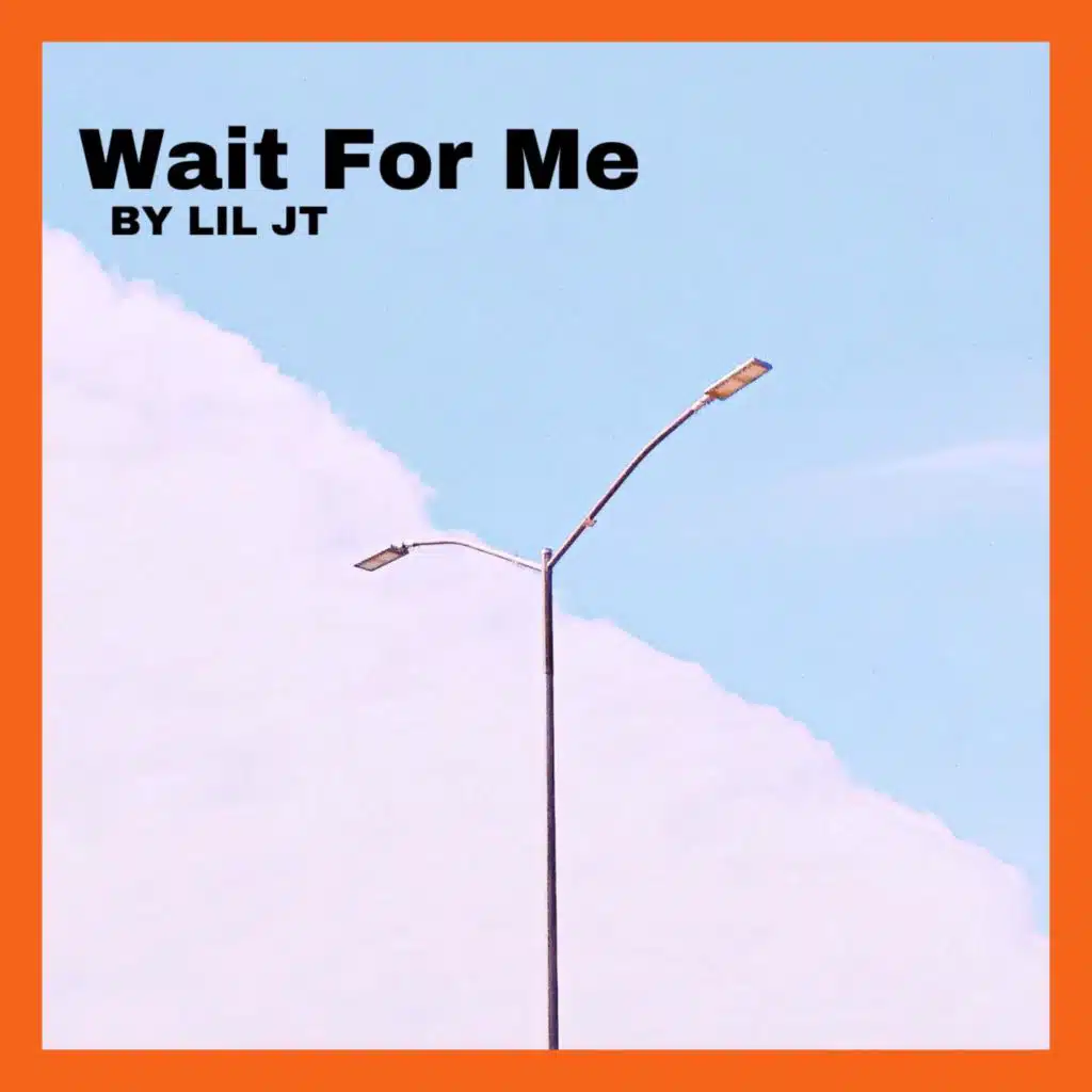 Wait For Me