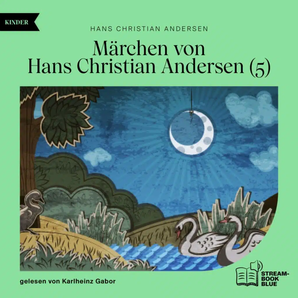 Kapitel 7 - Teil 4 - Märchen von Hans Christian Andersen 5