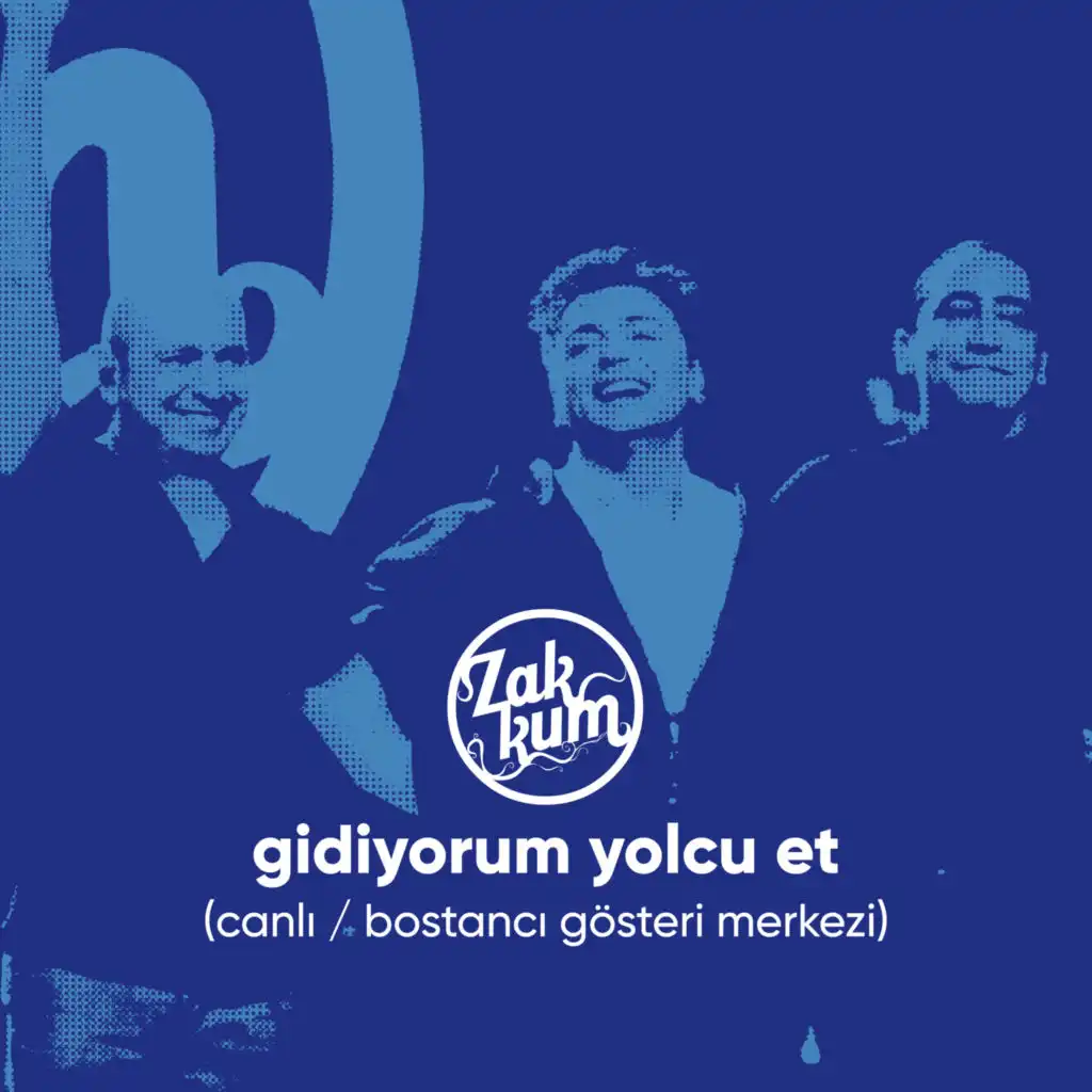 Gidiyorum Yolcu Et (Canlı / Bostancı Gösteri Merkezi)