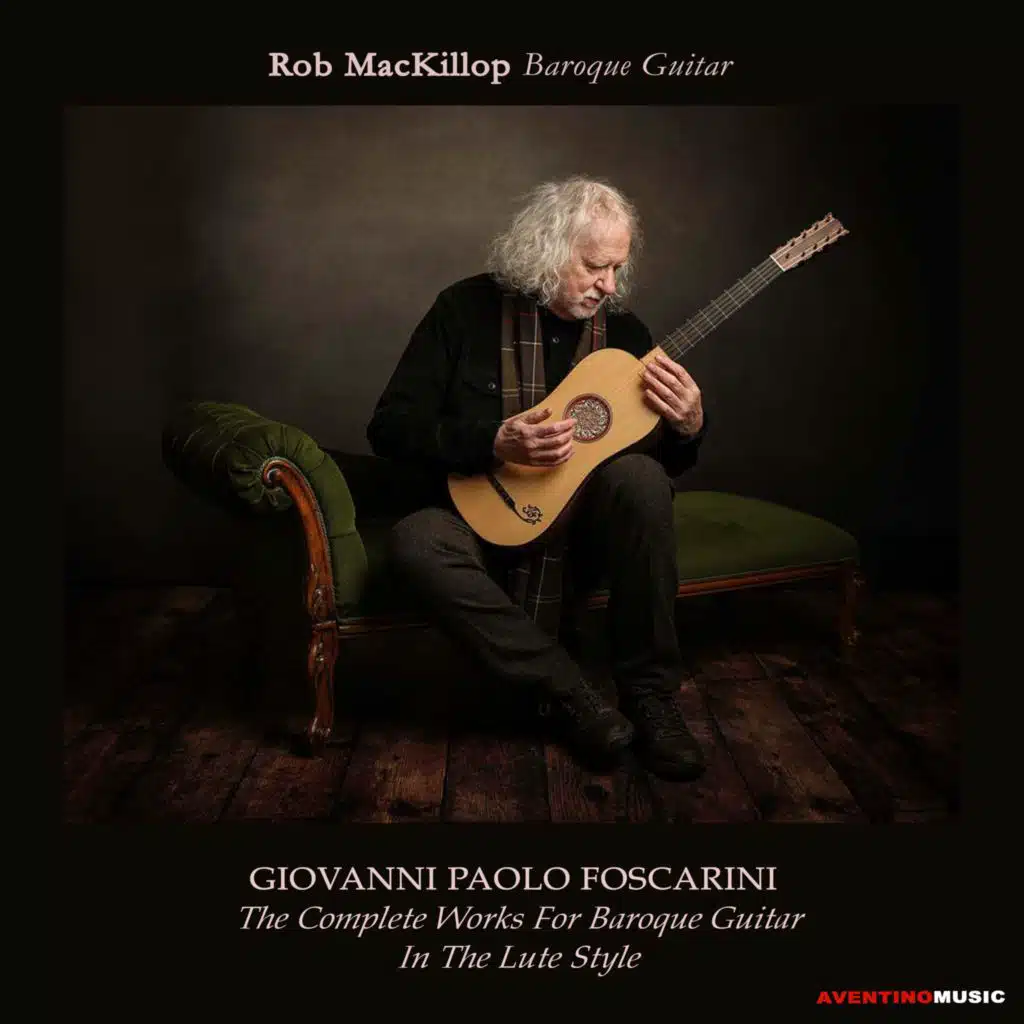 Giovanni Paolo Foscarini: the Complete Works for Baroque Guitar in the Lute Style