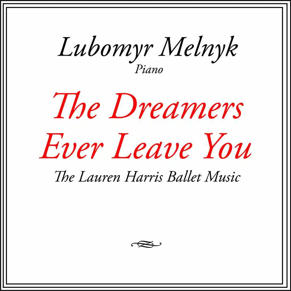 The Dreamers Ever Leave You - The Lauren Harris Ballet Music