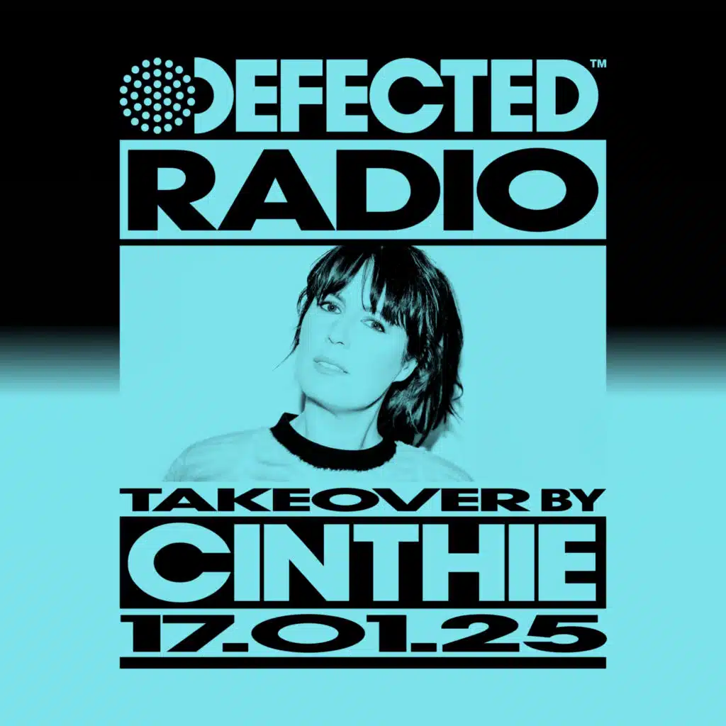 Defected Radio Show: CINTHIE Takeover - 17-01-25