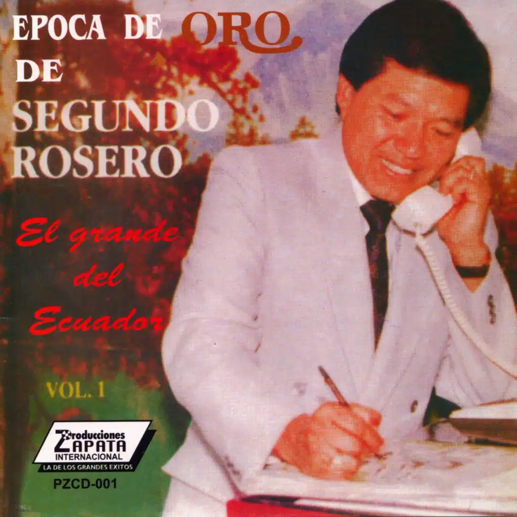 Época de Oro de Segundo Rosero - El Grande Del Ecuador