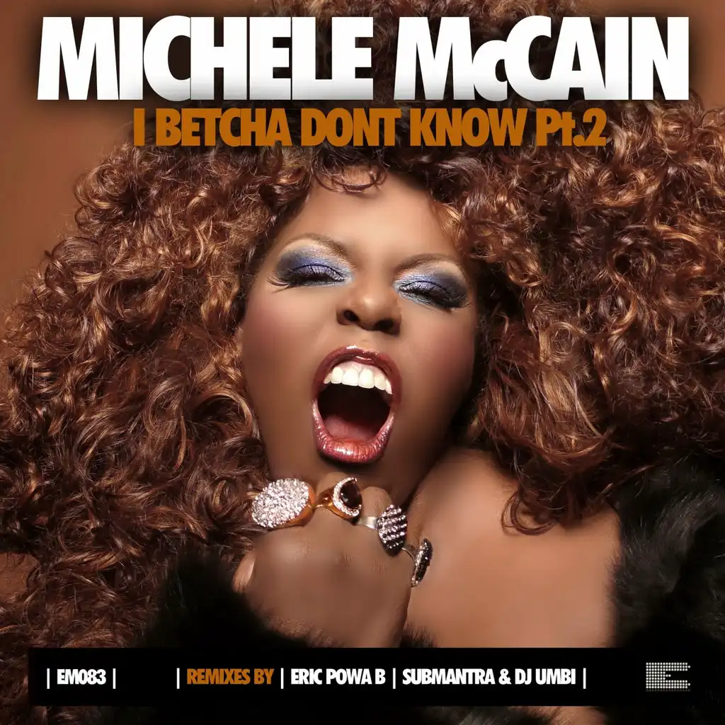 I Betcha Don't Know - Eric Powa B Remix