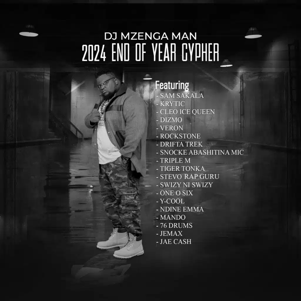 2024 End of Year Cypher (feat. Sam Sakala, Krytic, Cleo Ice Queen, Dizmo, Veron, Rockstone, Drifta Trek, Snocke Abashitina Mic, Triple M, Tiger Tonka, Stevo Rap Guru, Swizy Ni Swizy, One O Six, Y-Cool, Ndine Emma, Mando, 76 Drums, Jemax & Jae Cash)