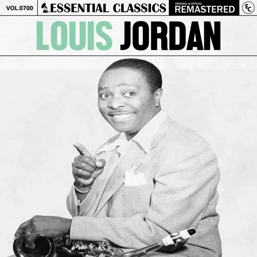 Essential Classics, Vol. 700: Louis Jordan