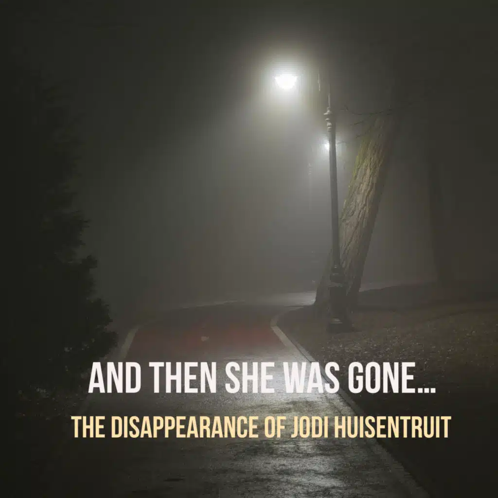 And Then She Was Gone… The Disappearance of Jodi Huisentruit