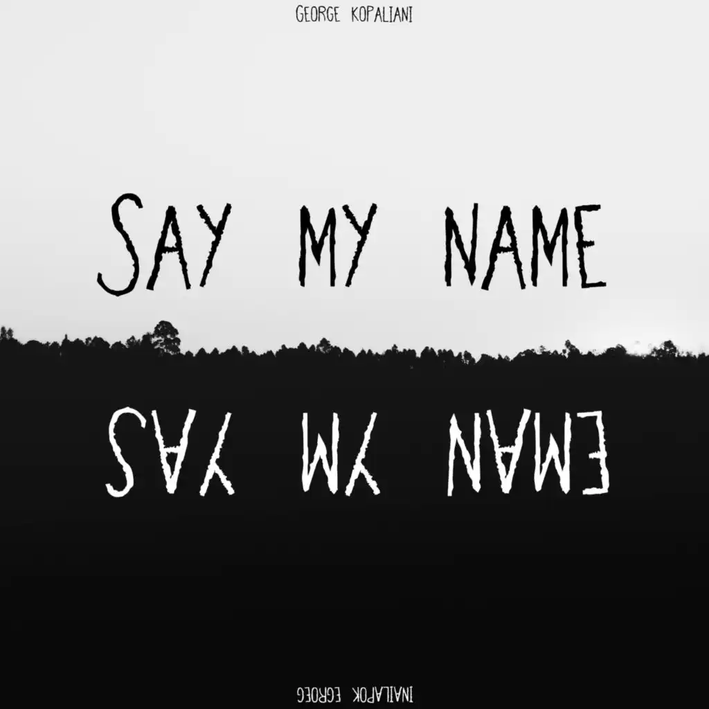 Say my name