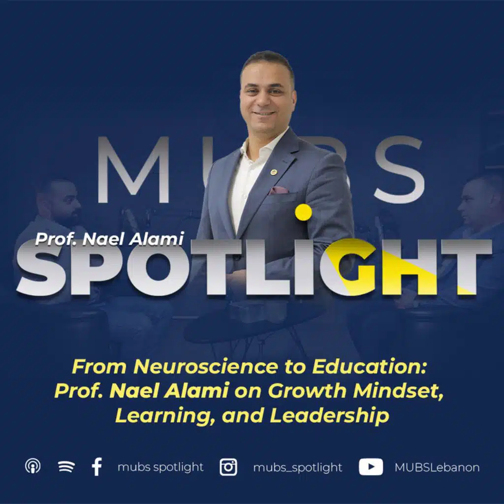 From Neuroscience to Education: Prof. Nael Alami on Growth Mindset, Learning, and Leadership