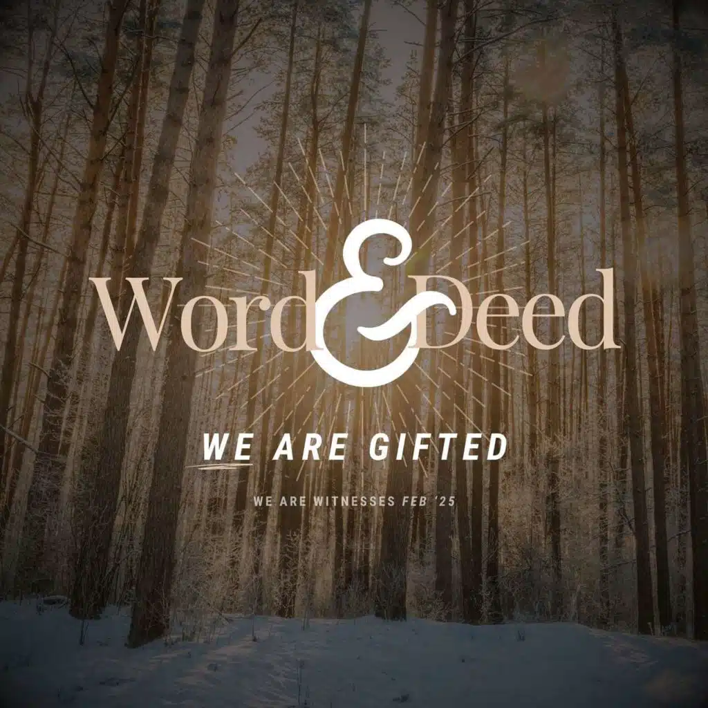 Word & Deed: How do you know you have a gift?