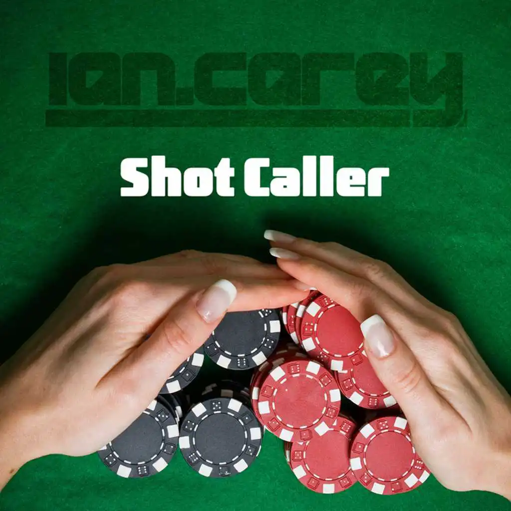Shot Caller (Ian Carey Vocal Mix)