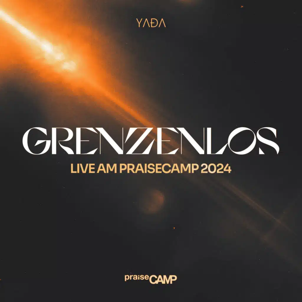 Grenzenlos (Live am PraiseCamp 2024)