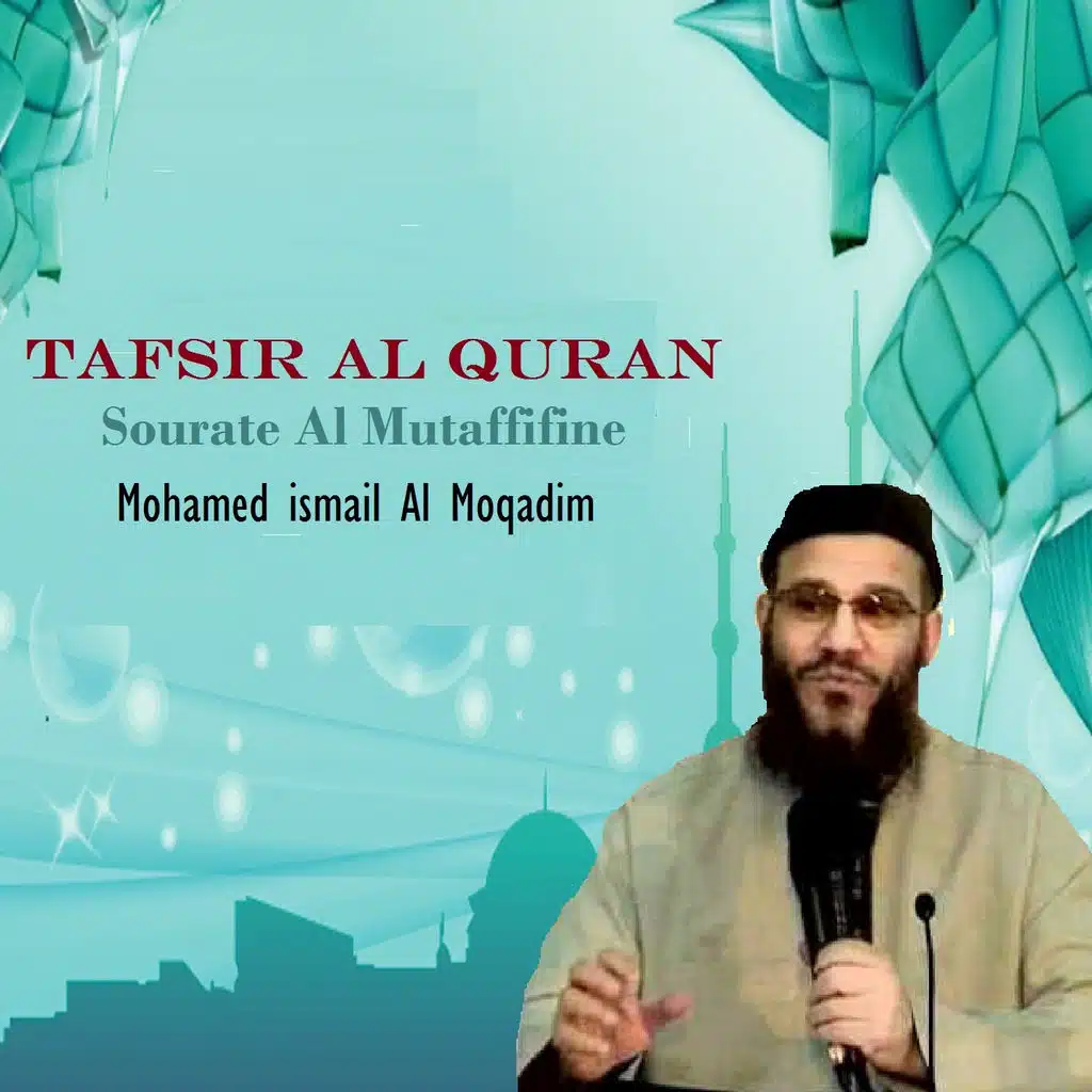 Tafsir Al Quran - Sourate Al Mutaffifine, Pt.3
