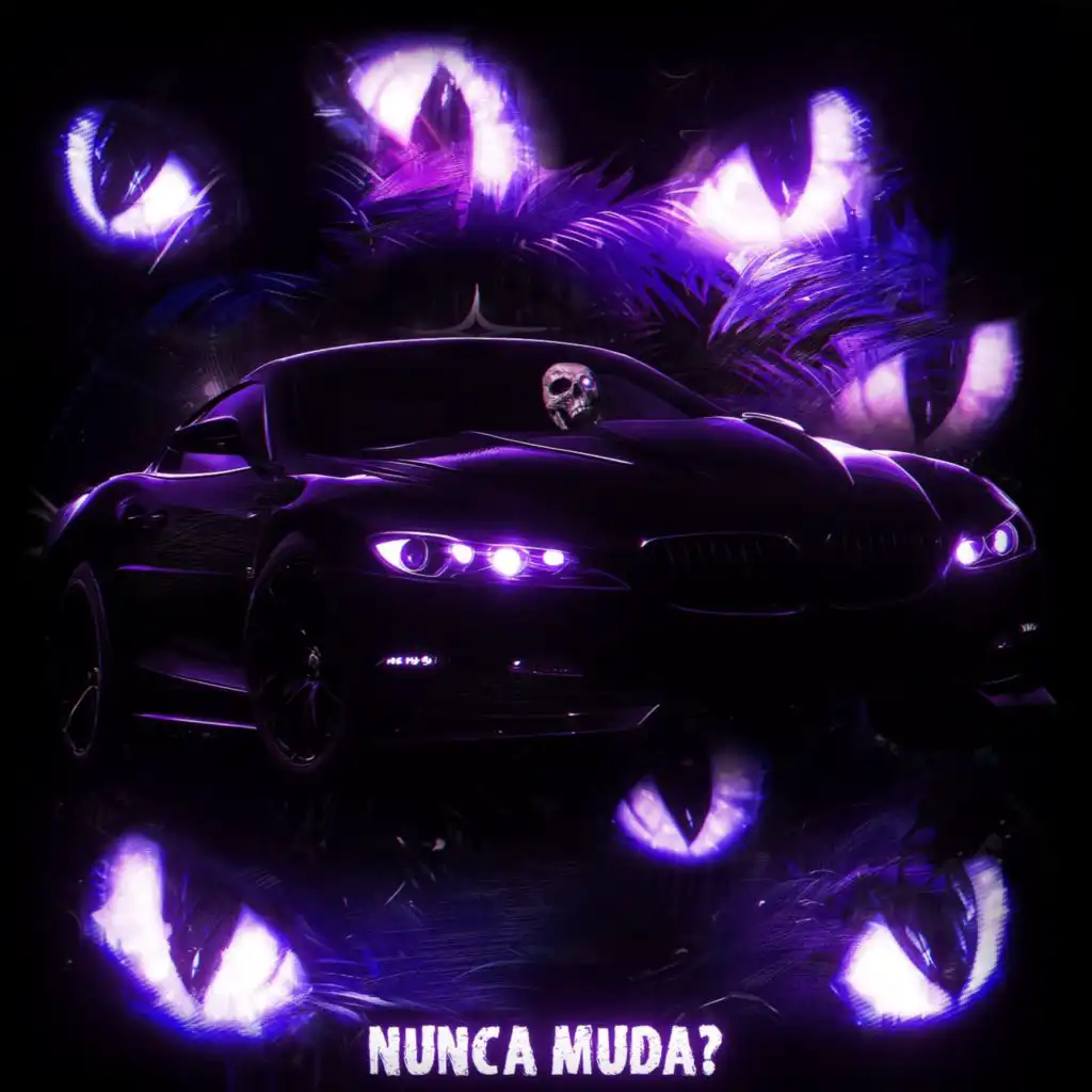 NUNCA MUDA? (Slowed)