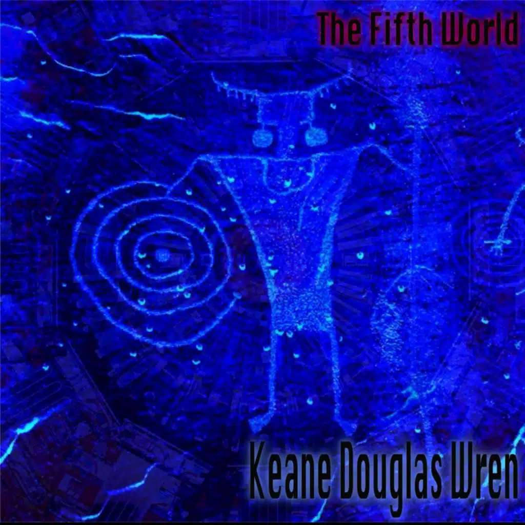 The Fifth World (feat. Keane Doulgas Wren)